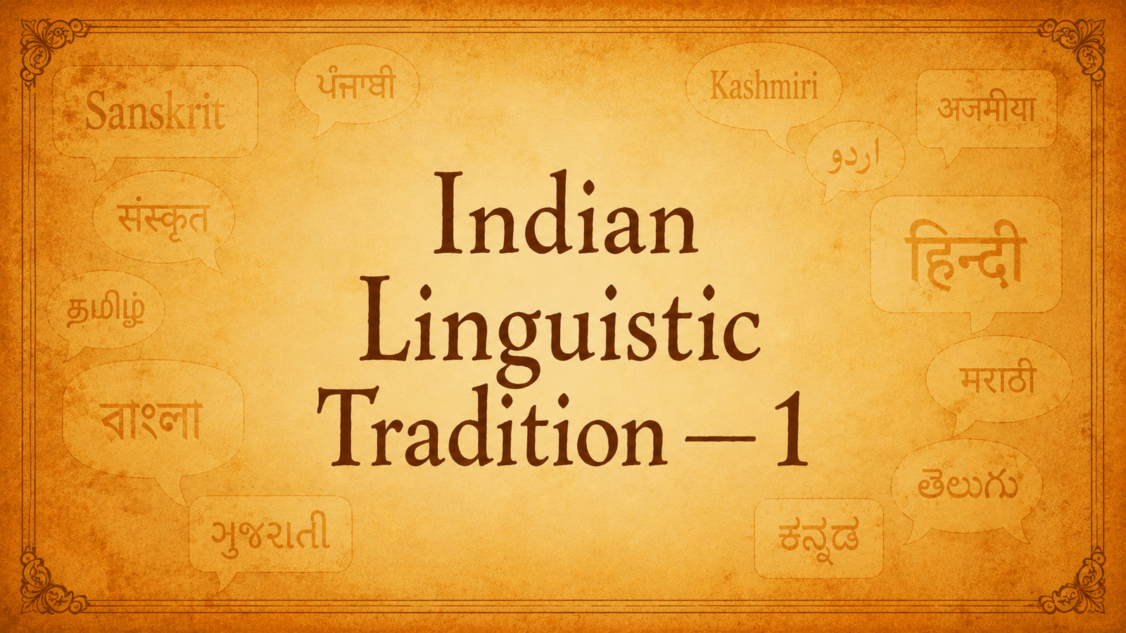 Indian Linguistic Tradition — 1