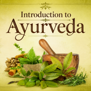 Introduction to Ayurveda Course