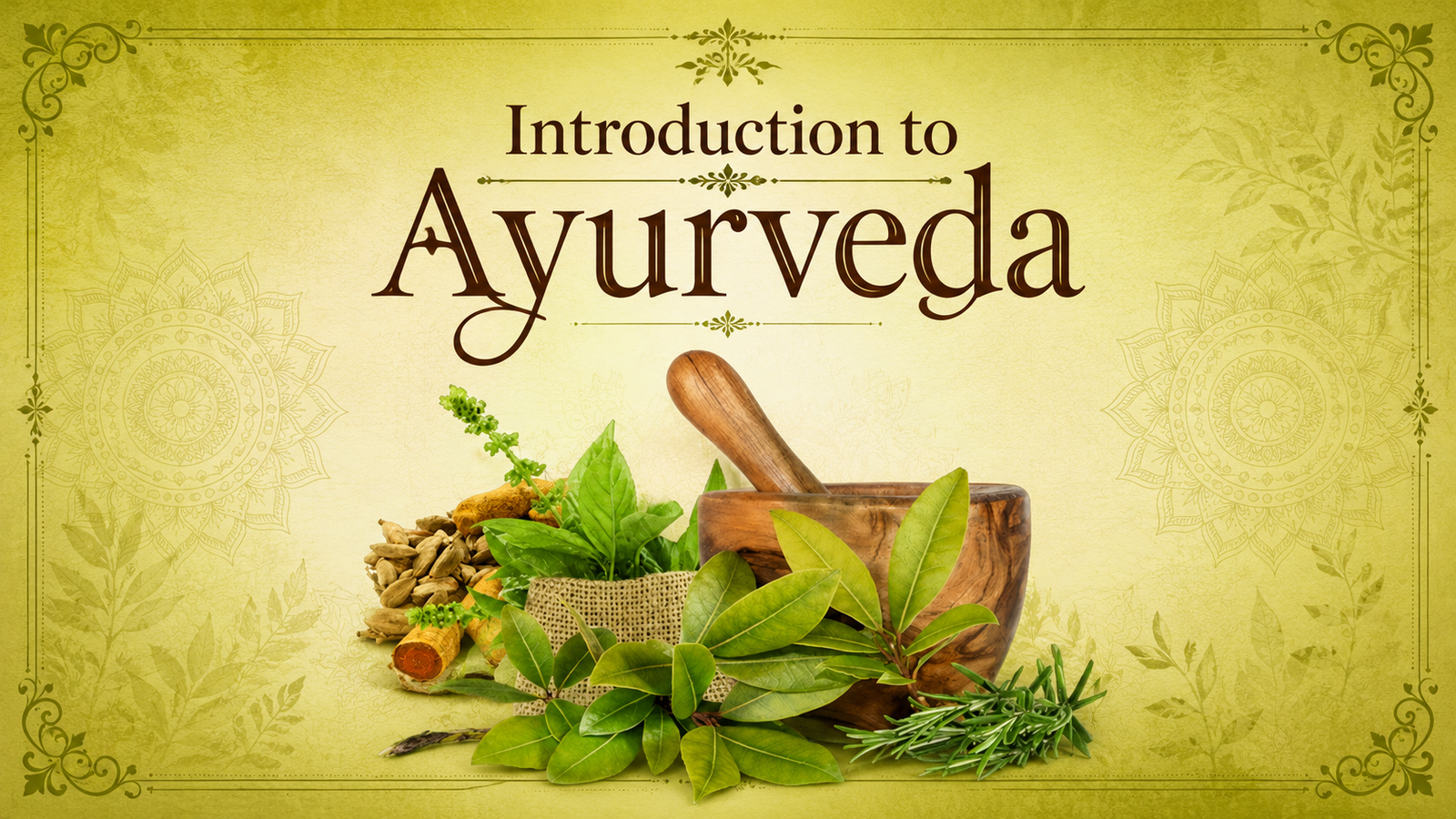 Introduction to Ayurveda